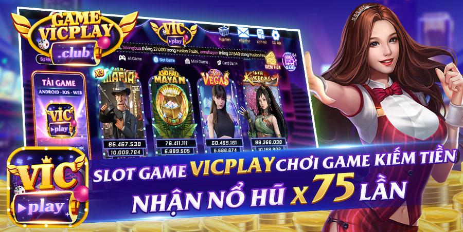 cách chơi nổ hũ Vicplay